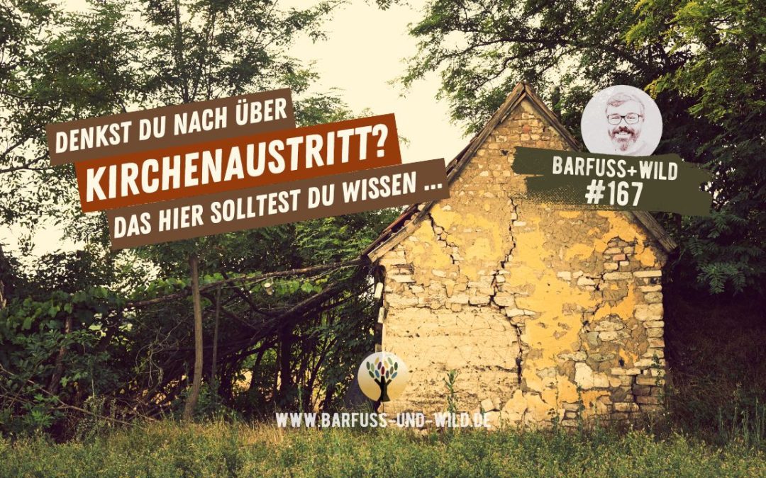 Denkst Du nach über Kirchenaustritt? Das hier solltest Du wissen … [PODCAST #167]